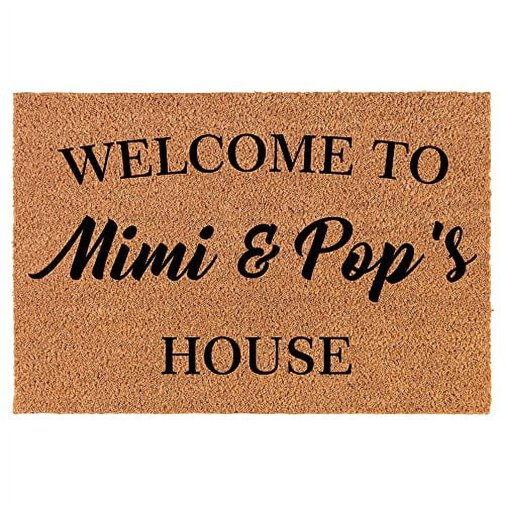 Coir Doormat Front Door Mat New Home Closing Housewarming Gift Welcome to Mimi & Pop's House Grandma Grandpa Grandparents Grandmother Grandfather (30