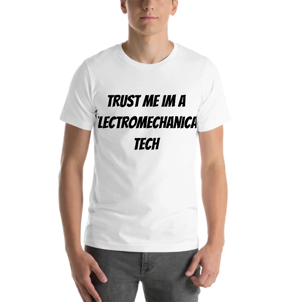 L Trust Me Im A Electromechanical Tech Short Sleeve Cotton T-Shirt By Undefined Gifts