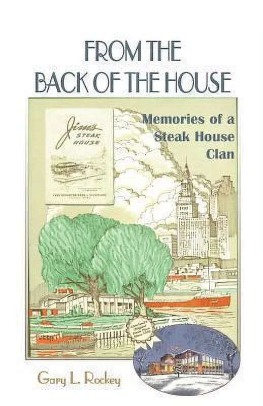Pre-Owned From the Back of the House: Memories of a Steak House Clan (Paperback) 0788449168 9780788449161