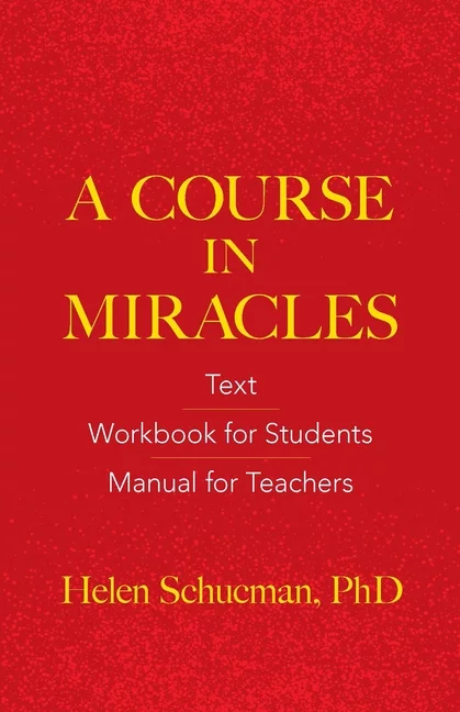 A Course in Miracles : Text, Workbook for Students, Manual for Teachers (Paperback)