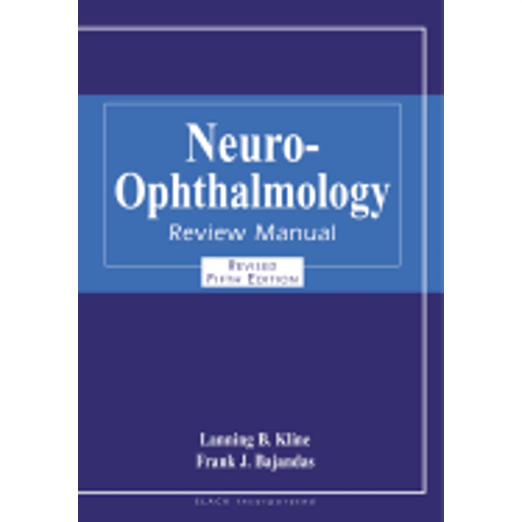 Pre-Owned Neuro-Ophthalmology Review Manual (Paperback 9781556426728) by Lanning B Kline, Frank J Bajandas