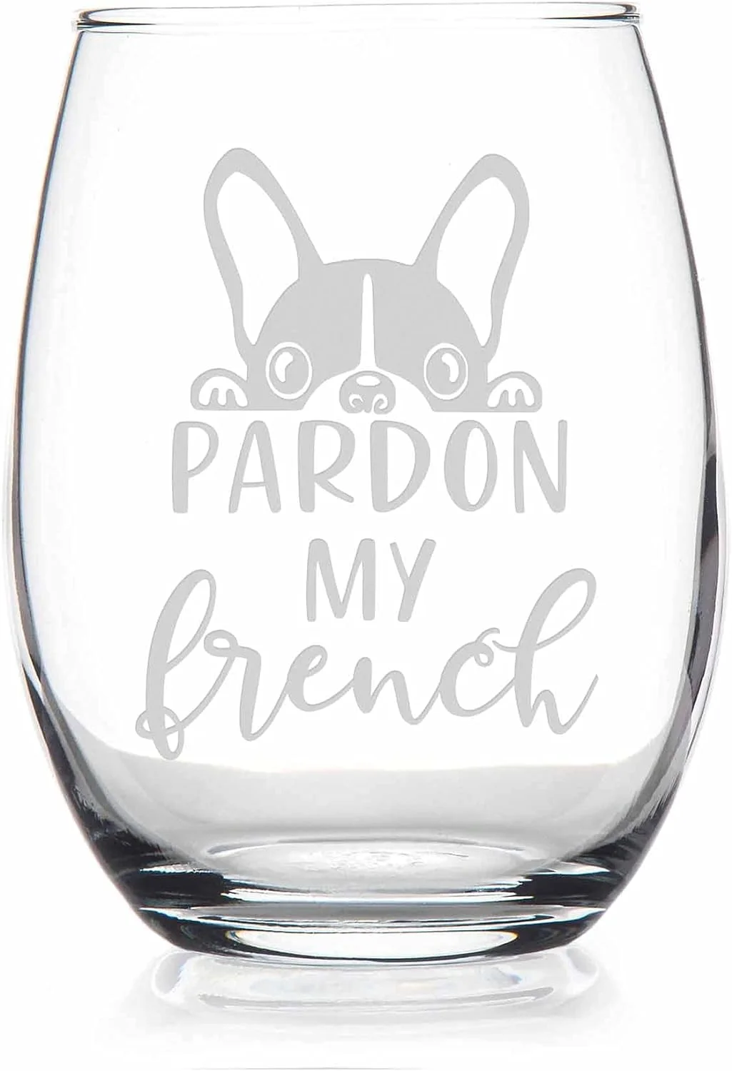 Pardon My French Stemless Wine Glass - French Gift, Dog Glass, Dog Gift, Gift, Frenchie Glass, Dog Mom Gift