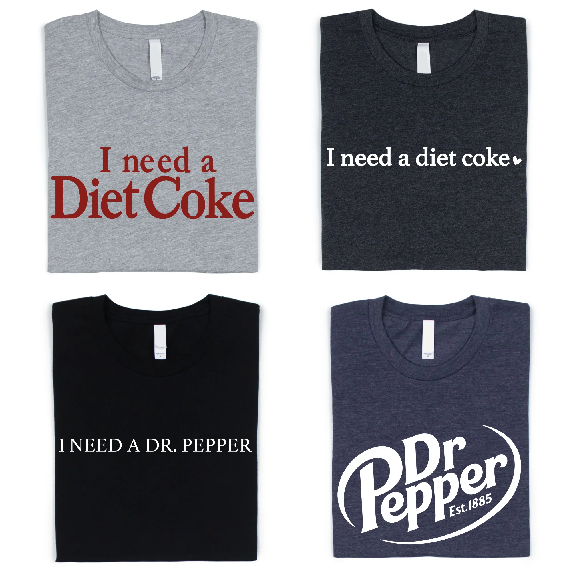 I Need A Diet Coke Shirt, Dr Pepper Shirt: White / #1 / L - XAYUYUE