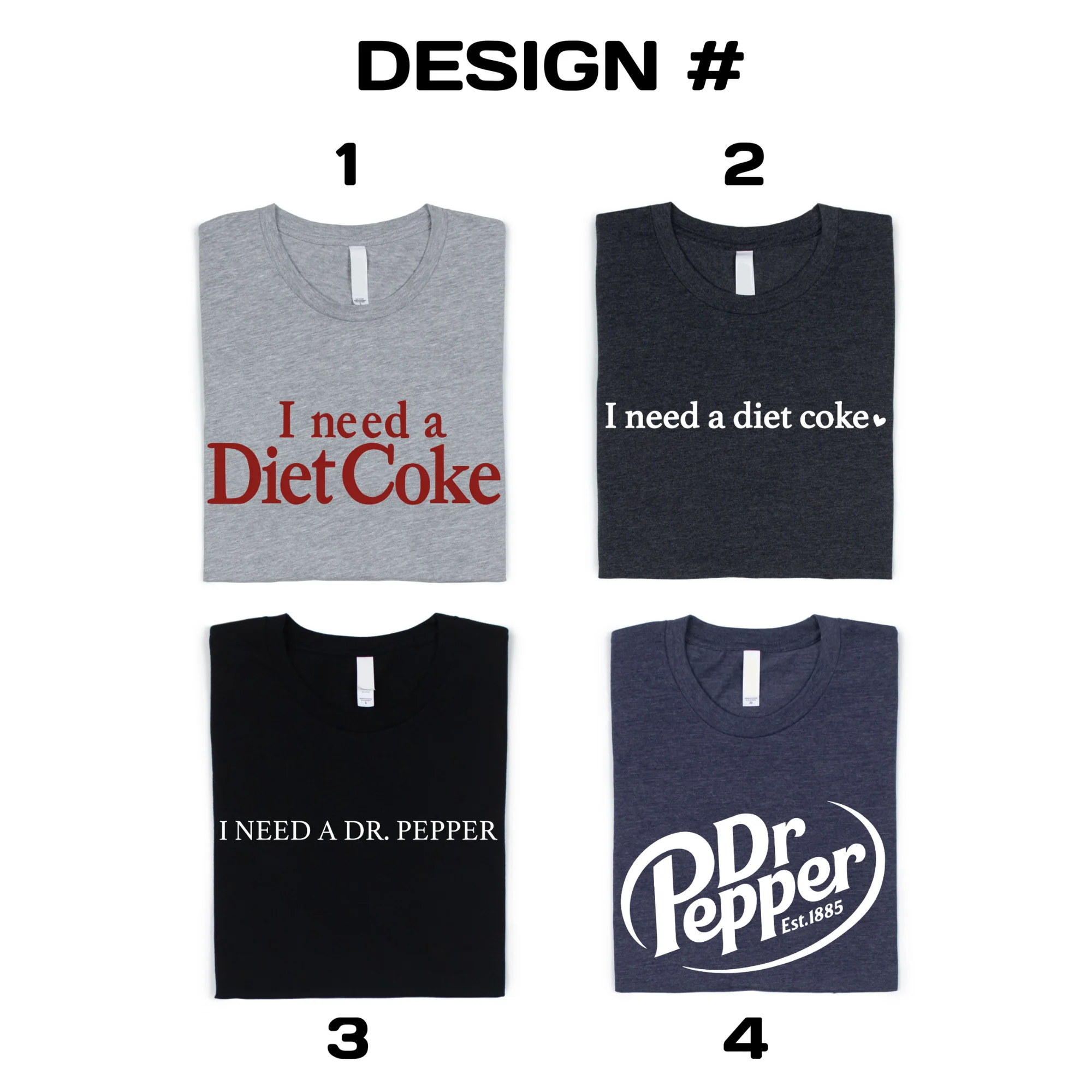 I Need A Diet Coke Shirt, Dr Pepper Shirt: White / #1 / L - XAYUYUE