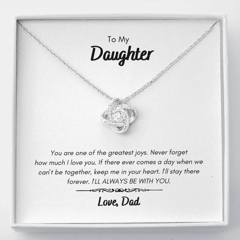 To Daughter from Dad - I'll Always Be with You - Love Knot Necklace