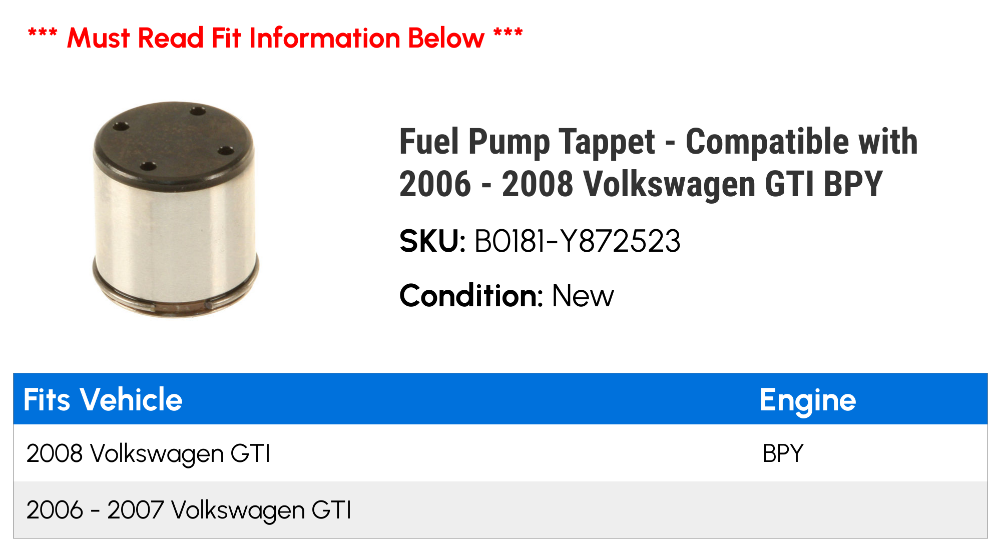 Fuel Pump Tappet - Compatible with 2006 - 2008 Volkswagen GTI BPY 2007