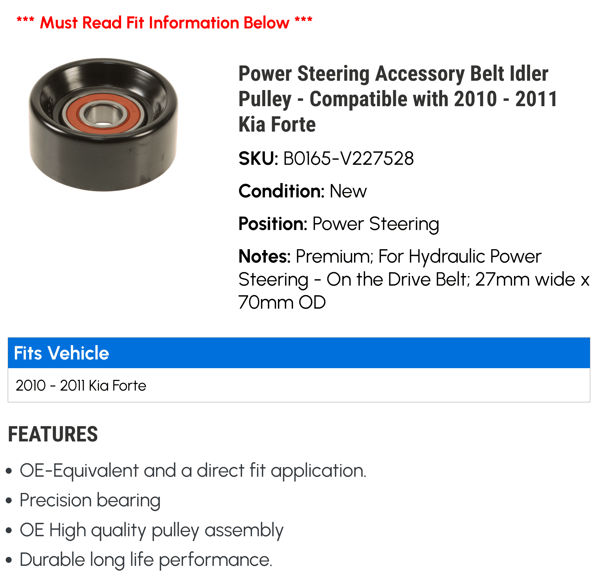 Power Steering Accessory Belt Idler Pulley - Compatible with 2010 - 2011 Kia Forte