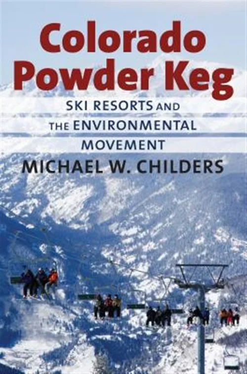 Pre-owned Colorado Powder Keg : Ski Resorts and the Environmental Movement, Hardcover by Childers, Michael W., ISBN 0700618694, ISBN-13 9780700618699