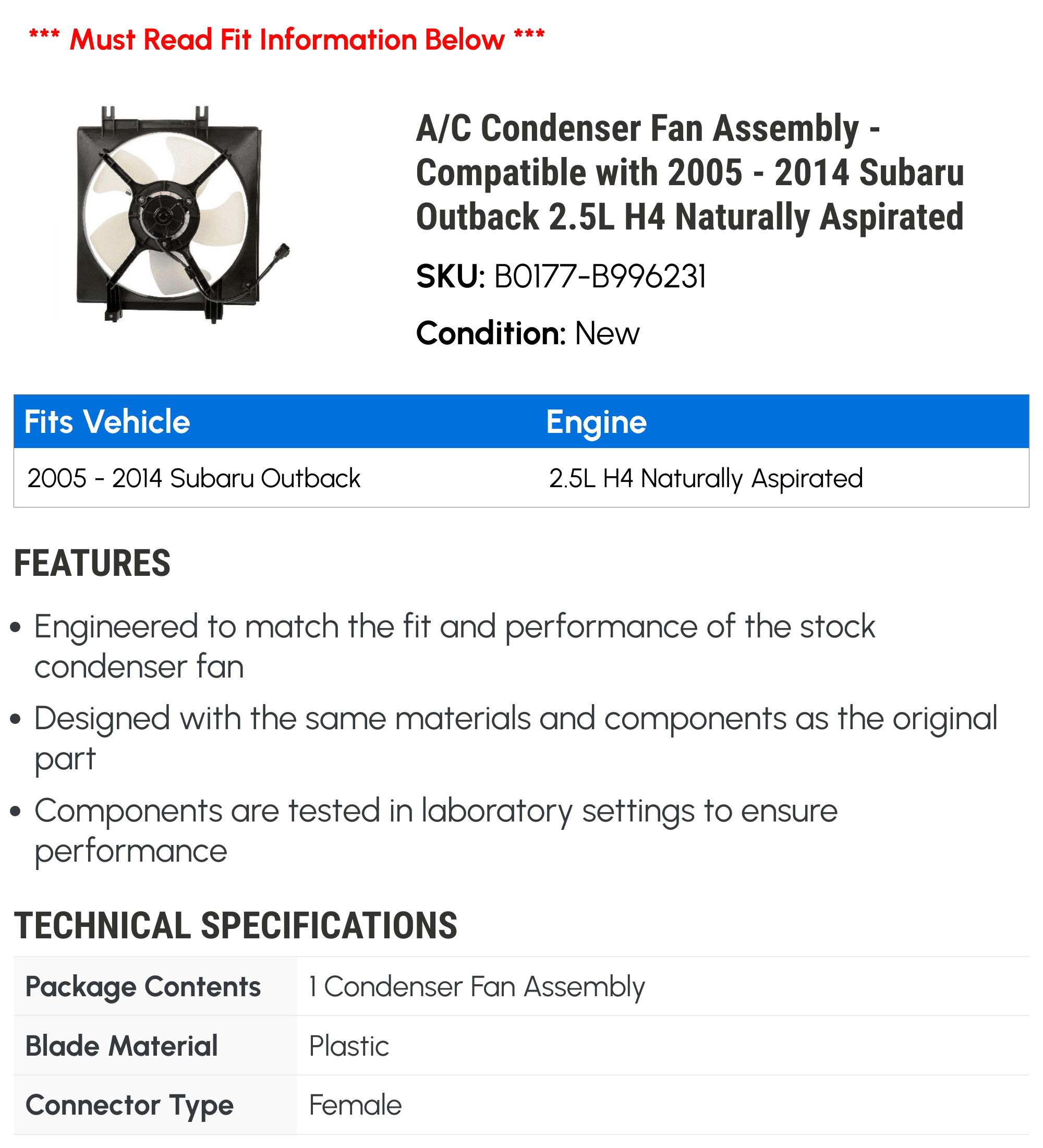 A/C Condenser Fan Assembly - Compatible with 2005 - 2014 Subaru Outback 2.5L H4 Naturally Aspirated 2006 2007 2008 2009 2010 2011 2012 2013