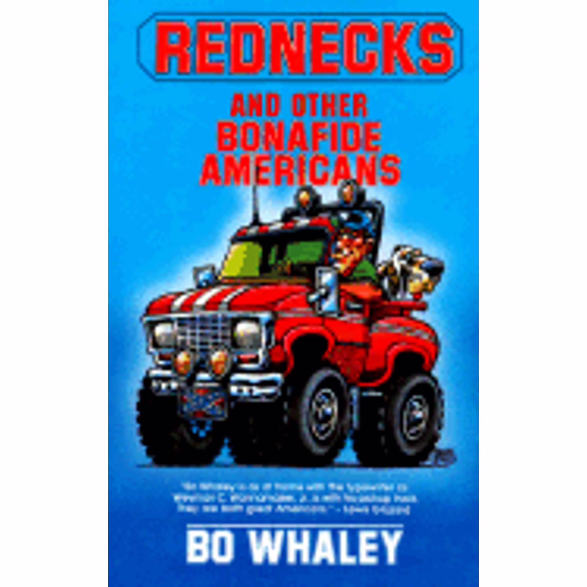 Pre-Owned Rednecks and Other Bonafide Americans (Paperback 9781558531062) by Bo Whaley
