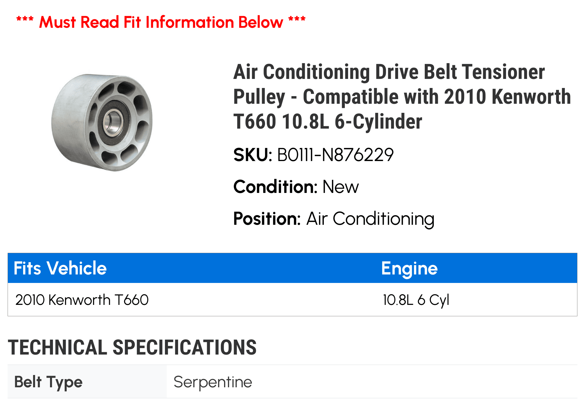Air Conditioning Drive Belt Tensioner Pulley - Compatible with 2010 Kenworth T660 10.8L 6-Cylinder