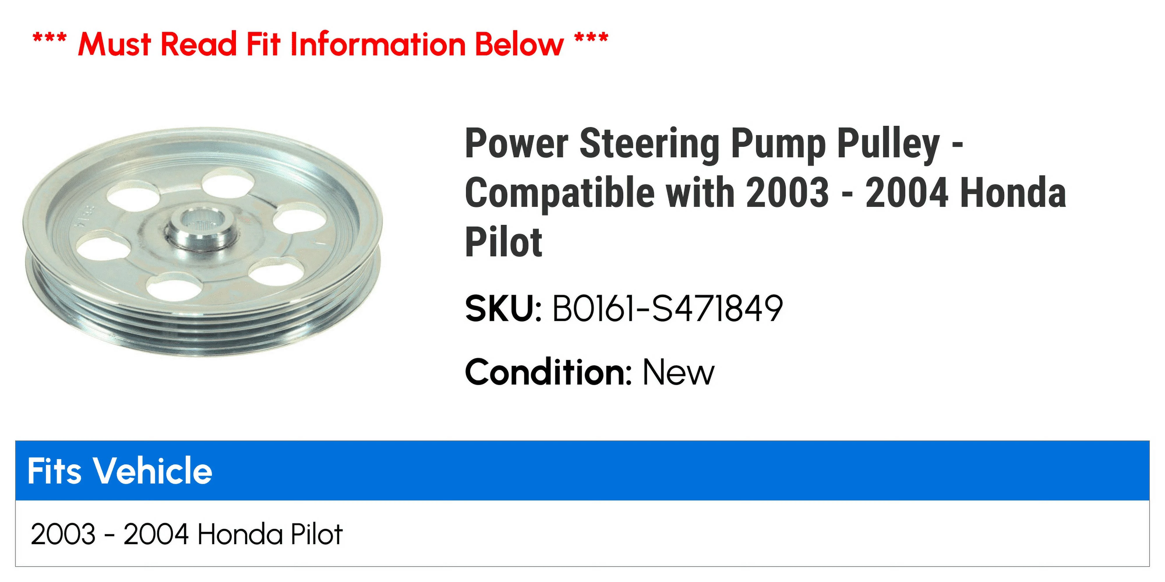 Power Steering Pump Pulley - Compatible with 2003 - 2004 Honda Pilot