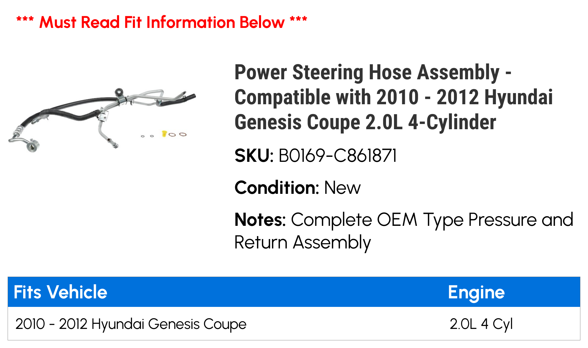 Power Steering Hose Assembly - Compatible with 2010 - 2012 Hyundai Genesis Coupe 2.0L 4-Cylinder 2011