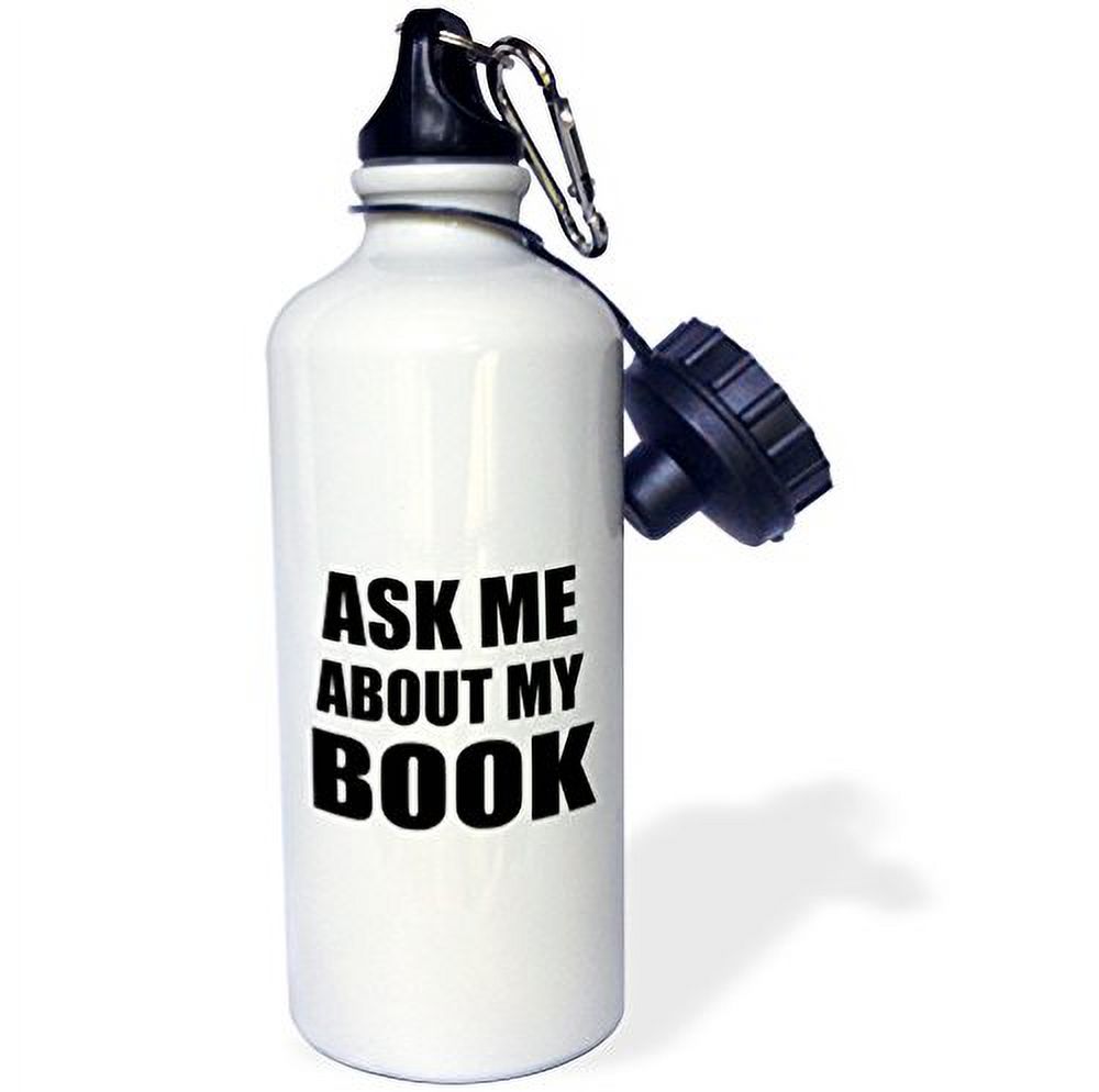 Ask me about my Book - Advertise your writing - writer author self-promotion - promote advertising 21 oz Sports Water Bottle wb-161909-1