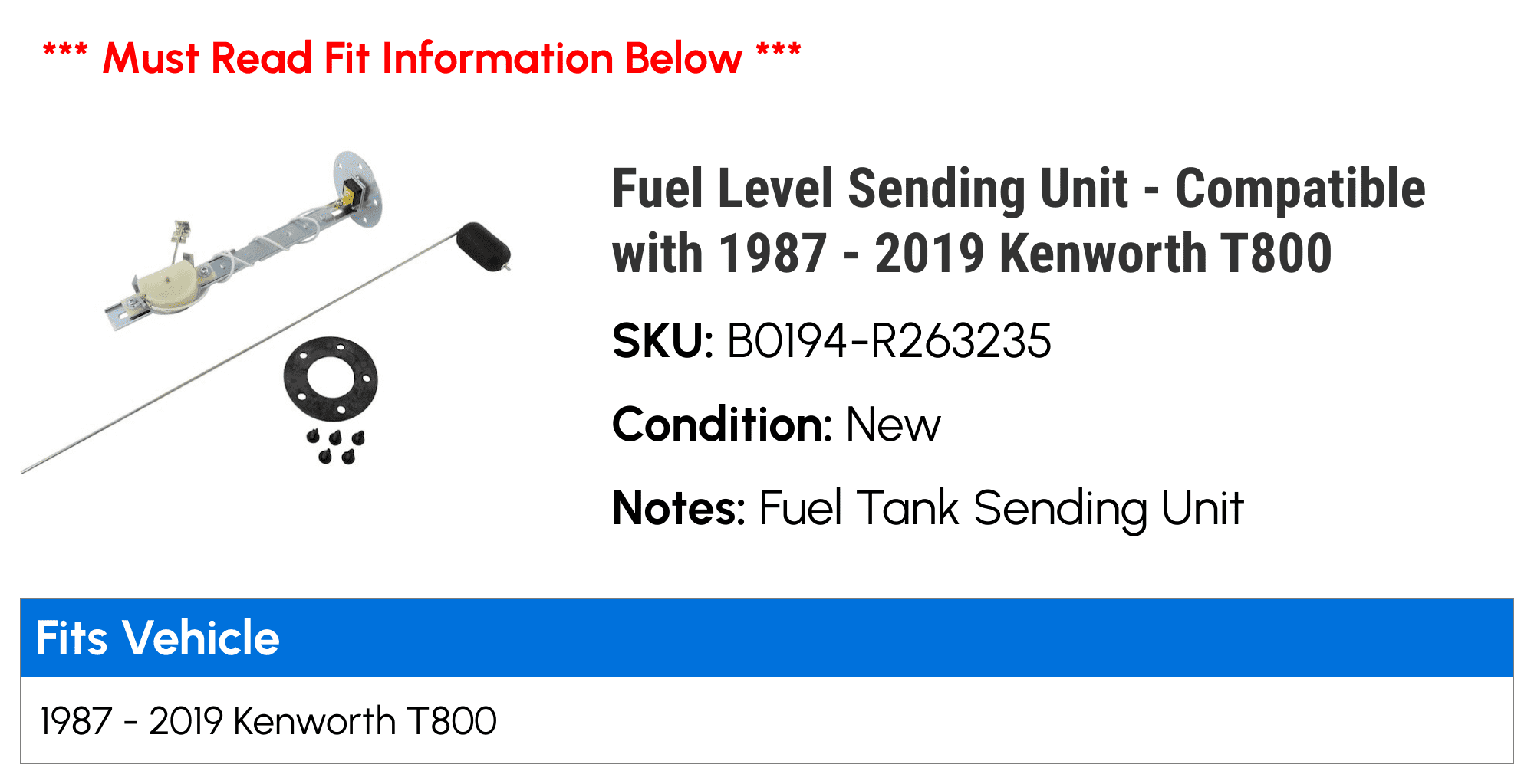 Fuel Level Sending Unit - Compatible with 1987 - 2019 Kenworth T800 1988 1989 1990 1991 1992 1993 1994 1995 1996 1997 1998 1999 2000 2001 2002 2003 2004 2005 2006 2007 2008 2009 2010 2011 2012