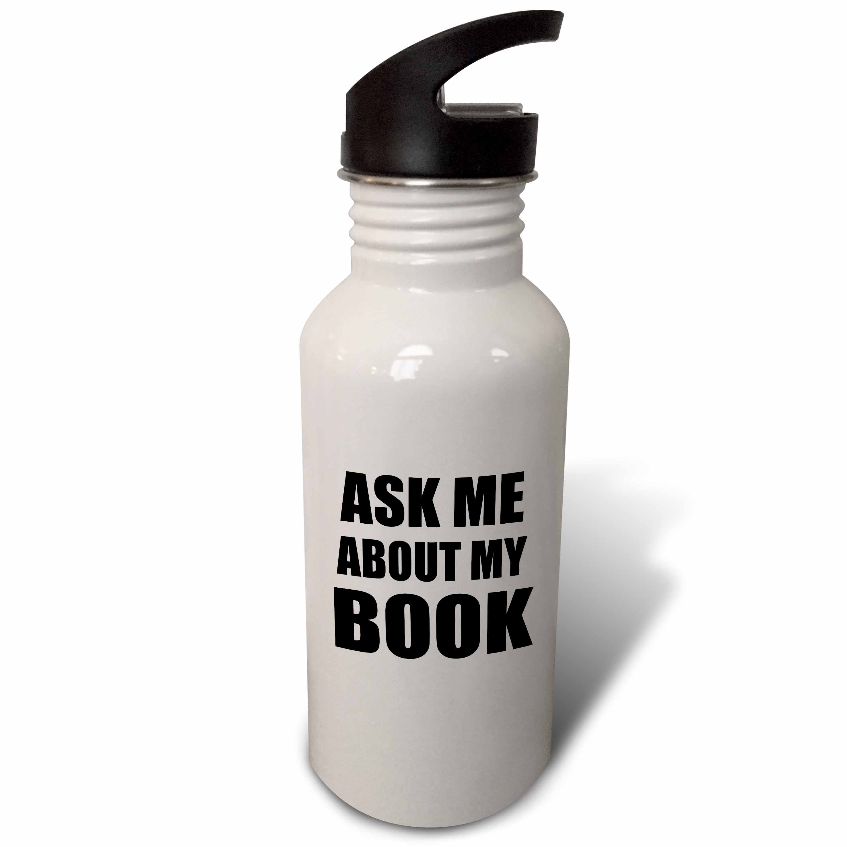 Ask me about my Book - Advertise your writing - writer author self-promotion - promote advertising 21 oz Sports Water Bottle wb-161909-1