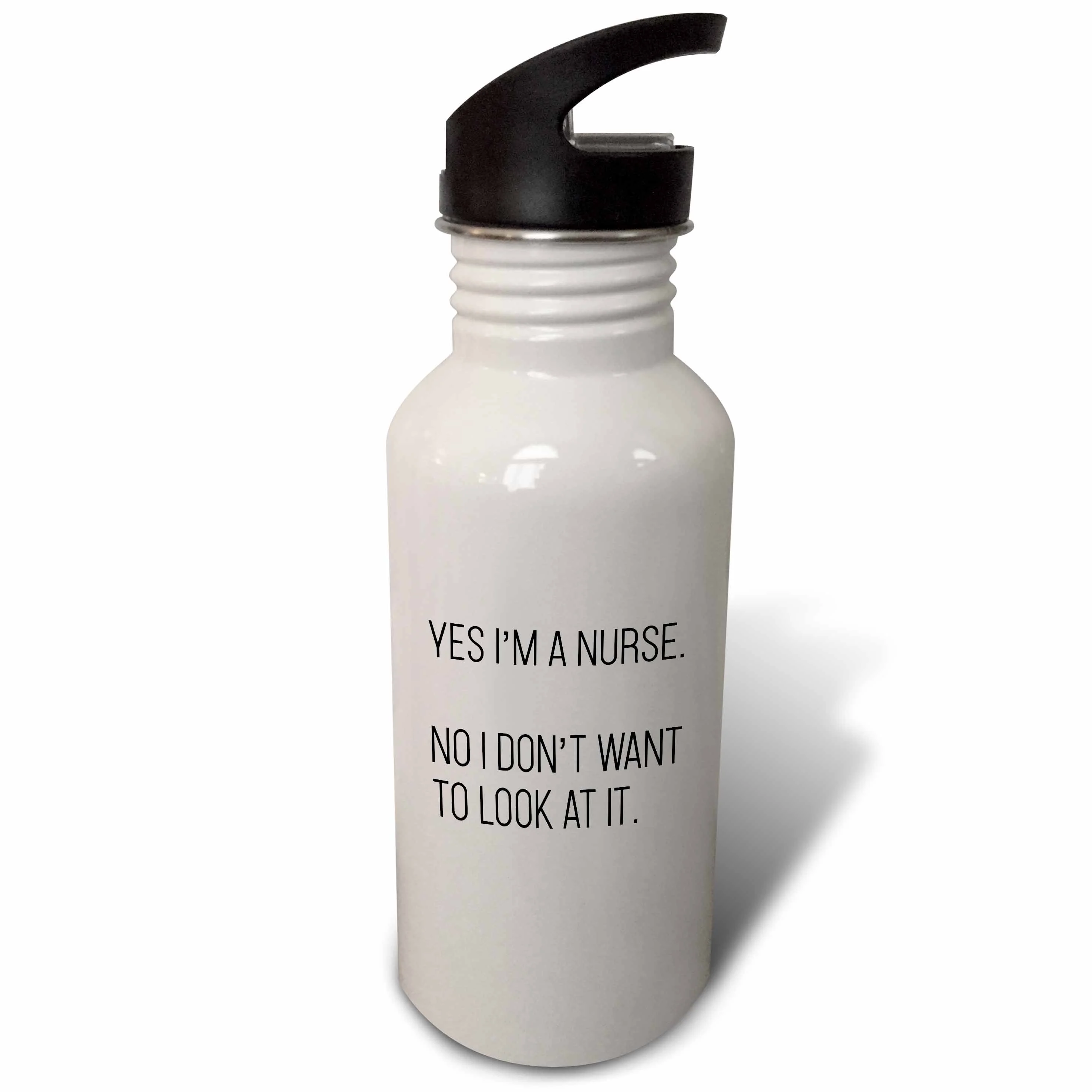 Yes Im A Nurse No I Dont Want To Look At It Flip Straw 21oz Water Bottle wb-296795-2