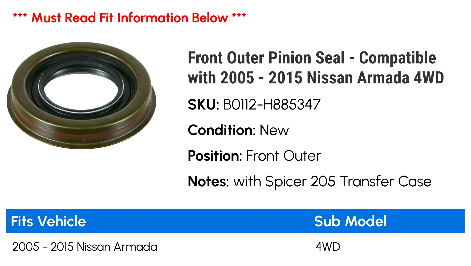 Front Outer Pinion Seal - Compatible with 2005 - 2015 Nissan Armada 4WD 2006 2007 2008 2009 2010 2011 2012 2013 2014