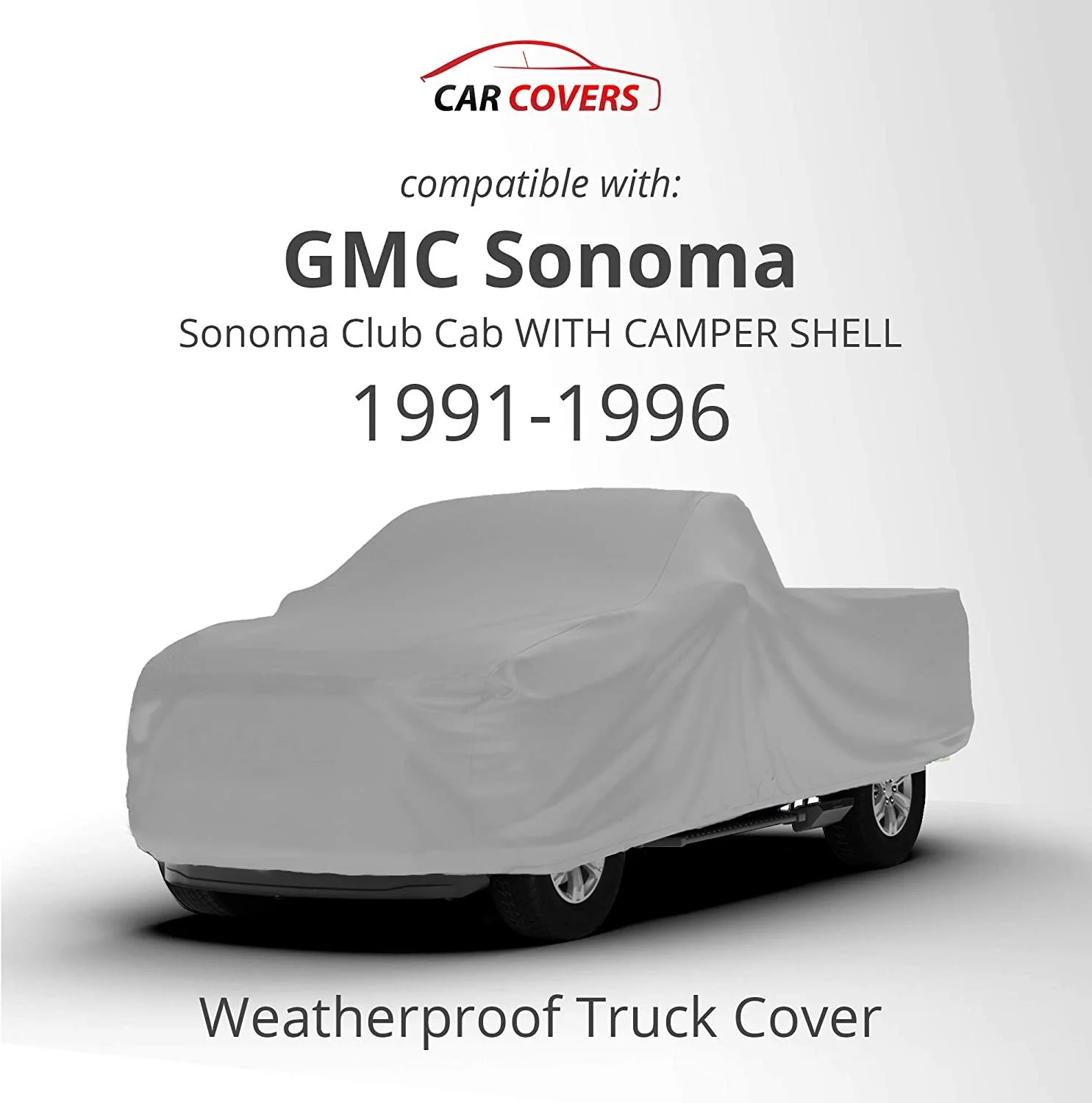 Weatherproof Truck Cover Compatible with 1991-1996 GMC Sonoma Club Cab & Camper Shell - 5L Outdoor & Indoor - Protect from Rain, Snow, Hail, Sun - Theft Cable Lock, Bag & Wind Straps