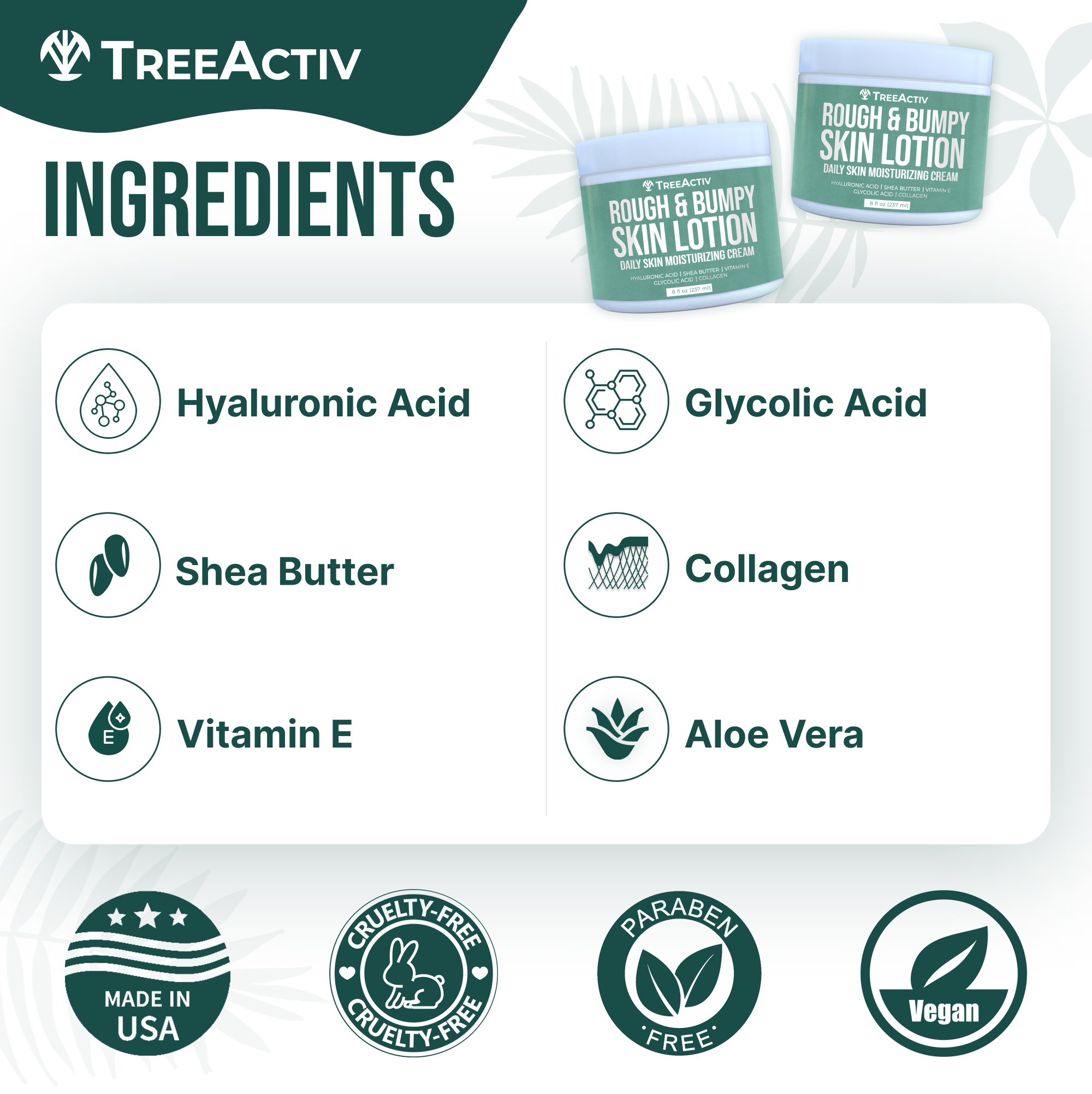 TreeActiv Rough and Bumpy Skin Lotion 8 fl oz, Hyaluronic Acid, Shea Butter & Vitamin E