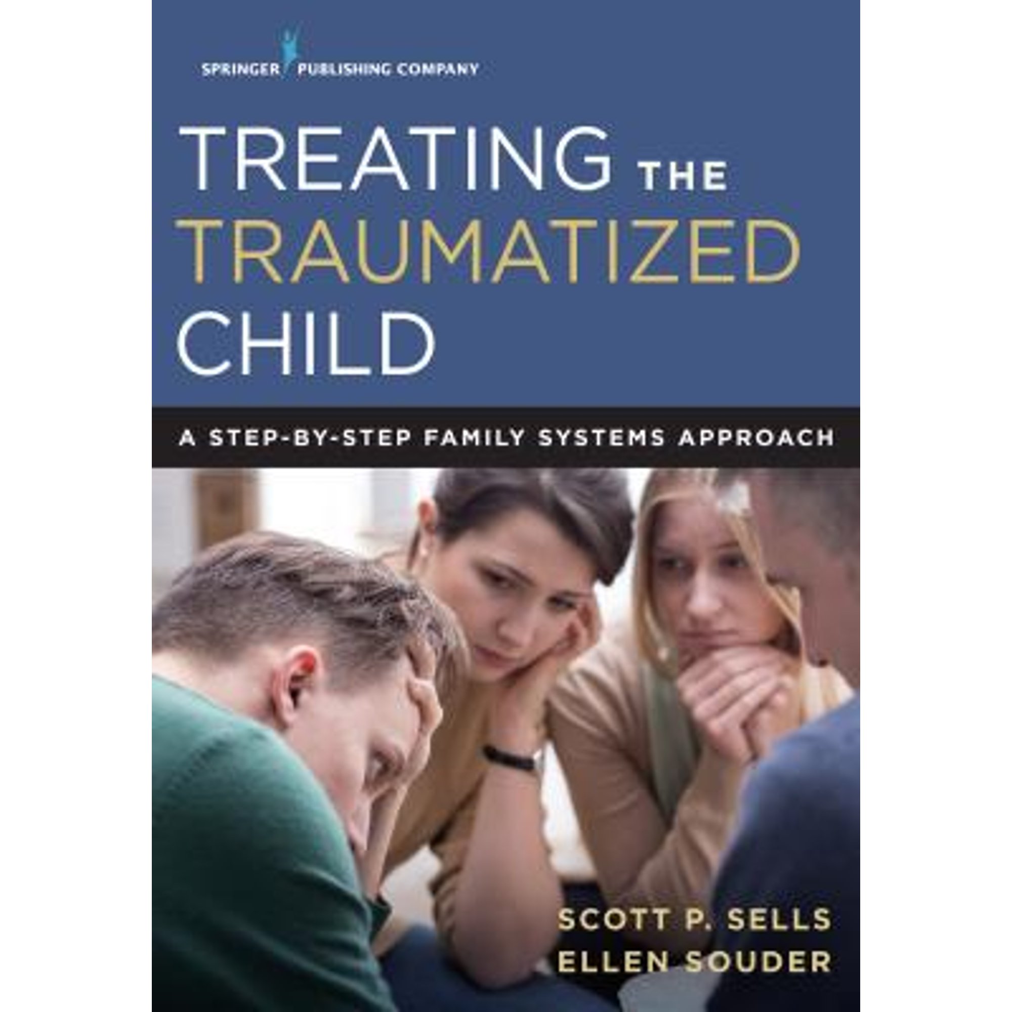 Pre-Owned Treating the Traumatized Child: A Step-by-Step Family Systems Approach (Paperback 9780826171870) by Scott P. Sells, Ellen Souder