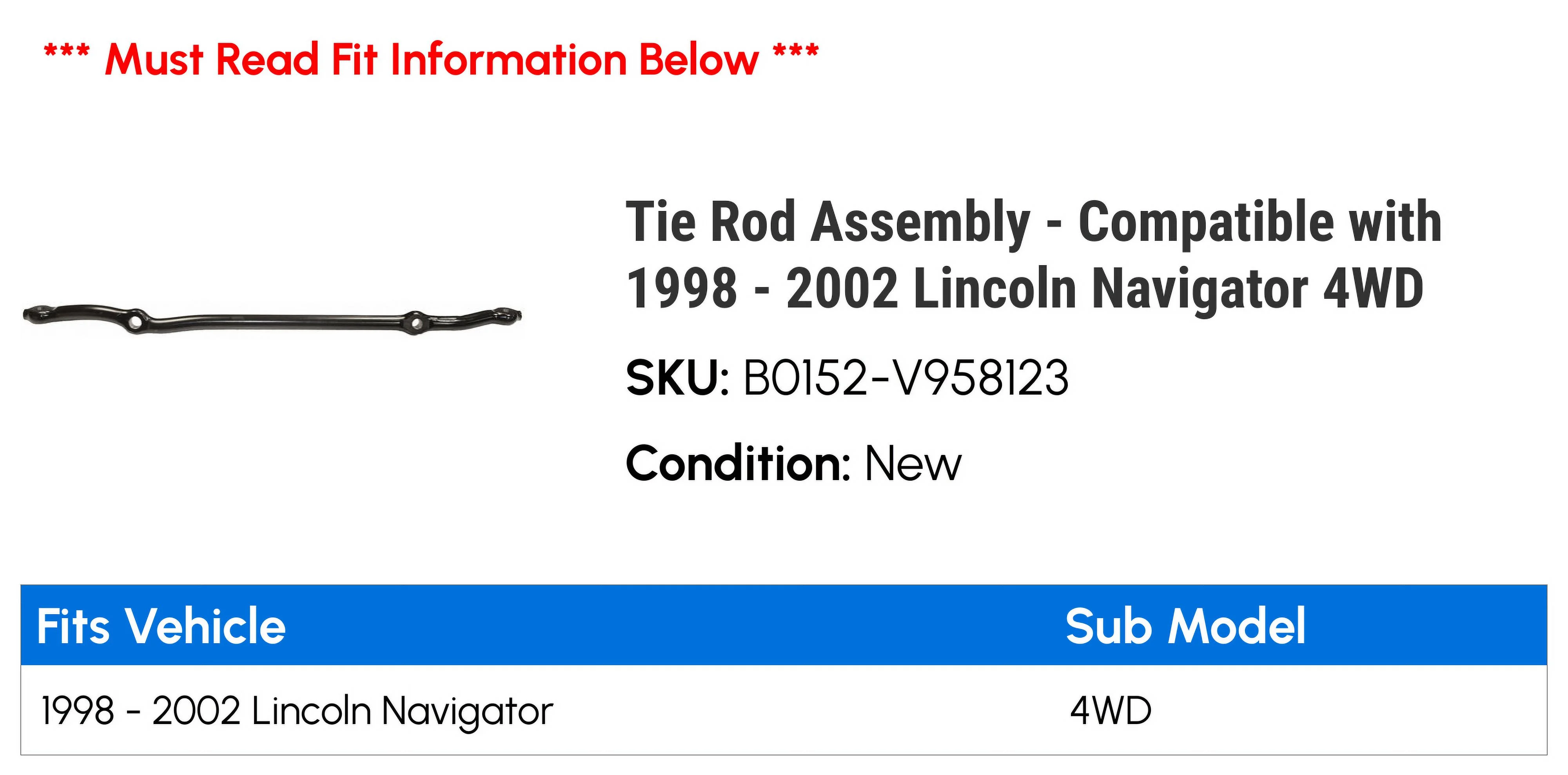 Tie Rod Assembly - Compatible with 1998 - 2002 Lincoln Navigator 4WD 1999 2000 2001