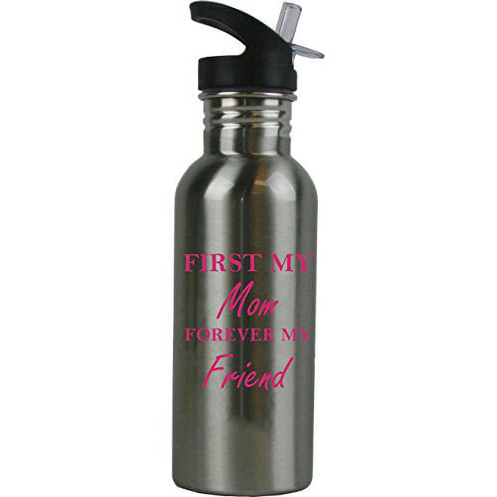 First My Mom Forever My Friend 20 Ounce (600 mL) Stainless Steel Water Bottle with Sport Lid, Straw