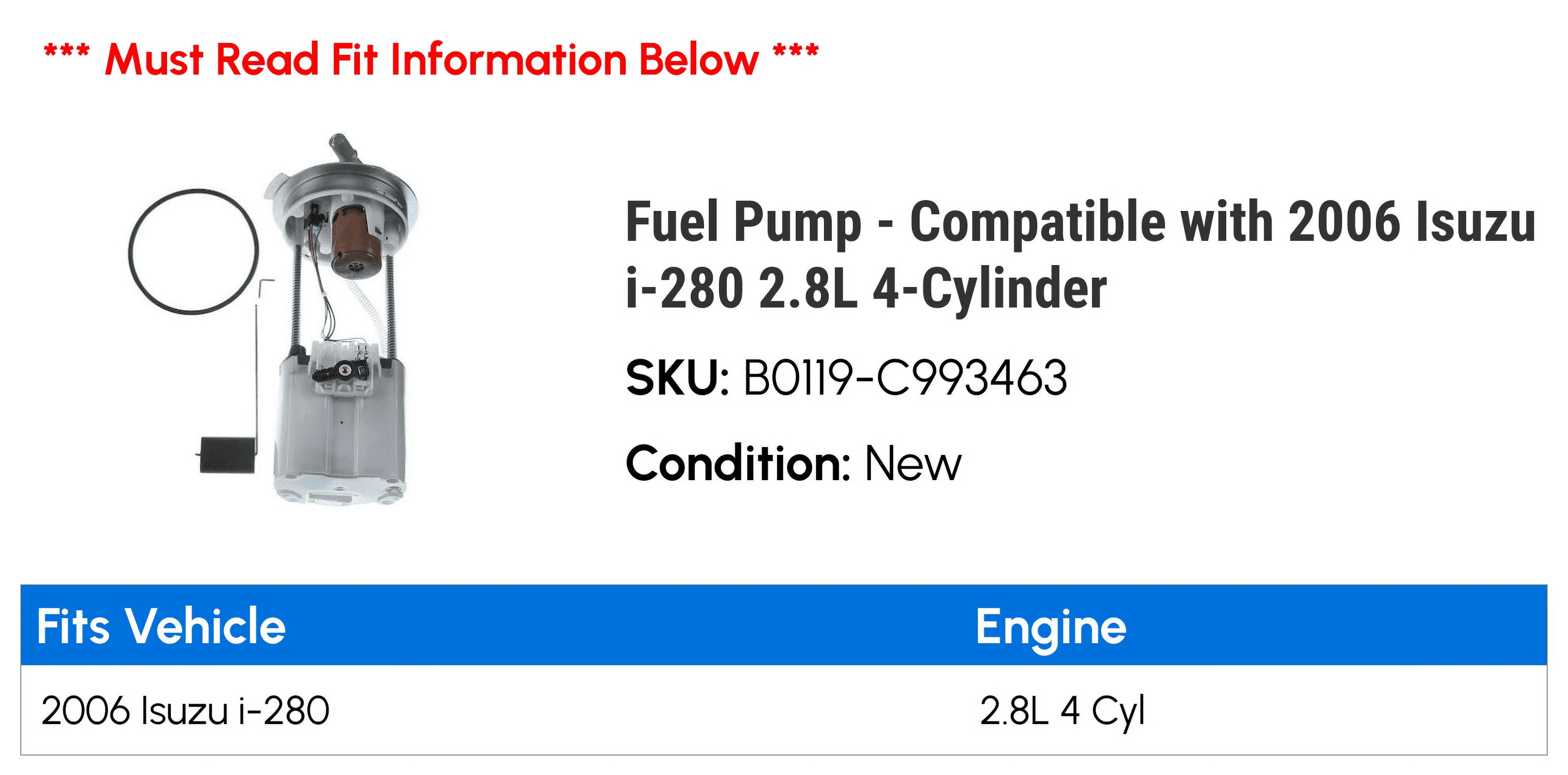Fuel Pump - Compatible with 2006 Isuzu i-280 2.8L 4-Cylinder