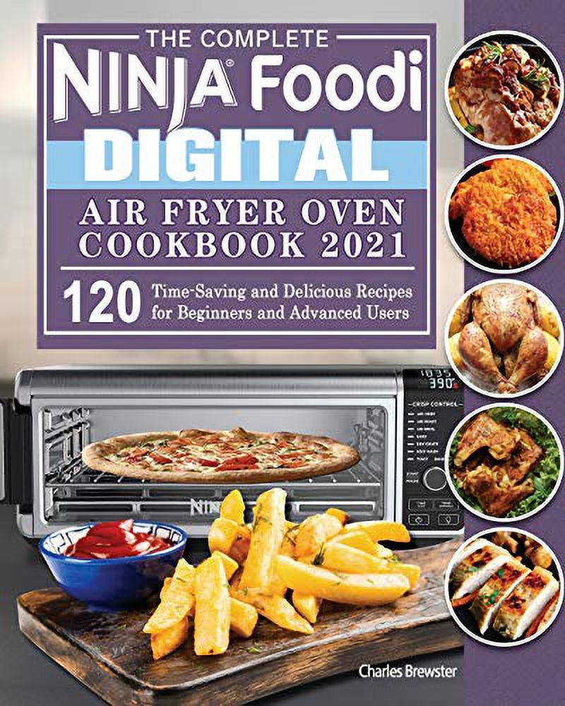 Pre-Owned The Complete Ninja Foodi Digital Air Fry Oven Cookbook 2021 Paperback