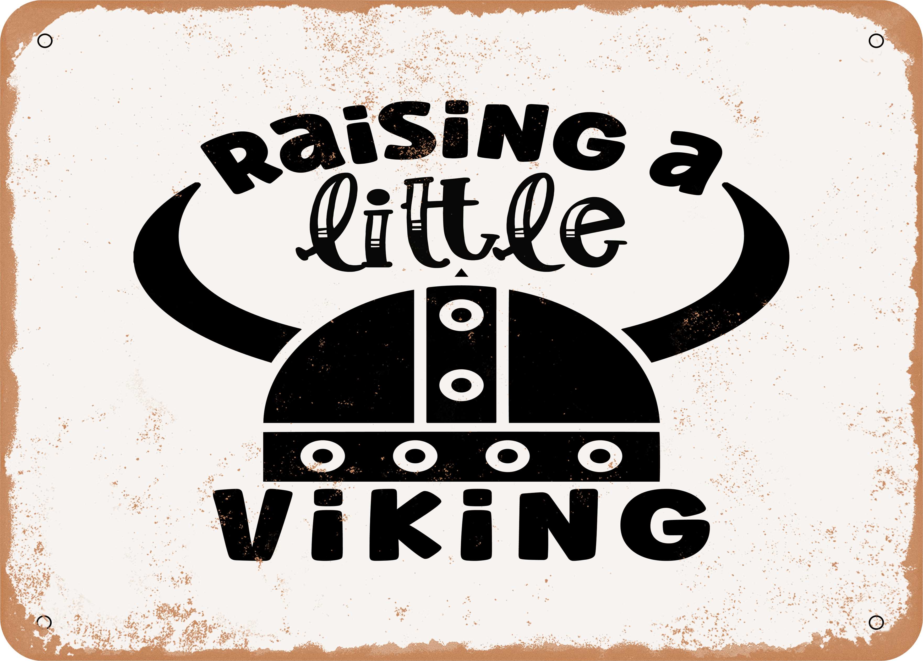7 x 10 METAL SIGN - Raising a Little Viking - Vintage Rusty Look