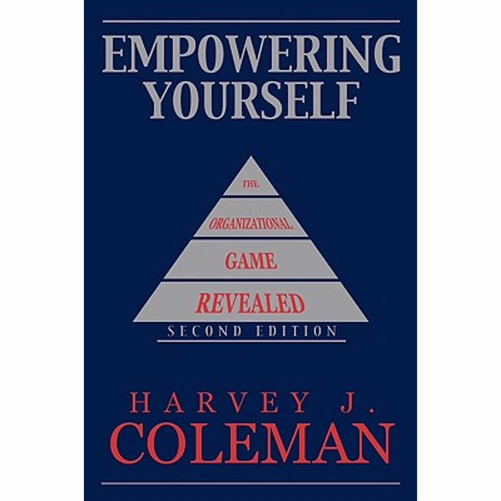 Pre-Owned Empowering Yourself: The Organizational Game Revealed (Hardcover 9781449080358) by Harvey J Coleman