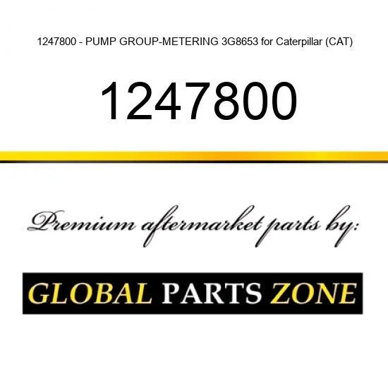1247800 - PUMP GROUP-METERING 3G8653 for Caterpillar (CAT)