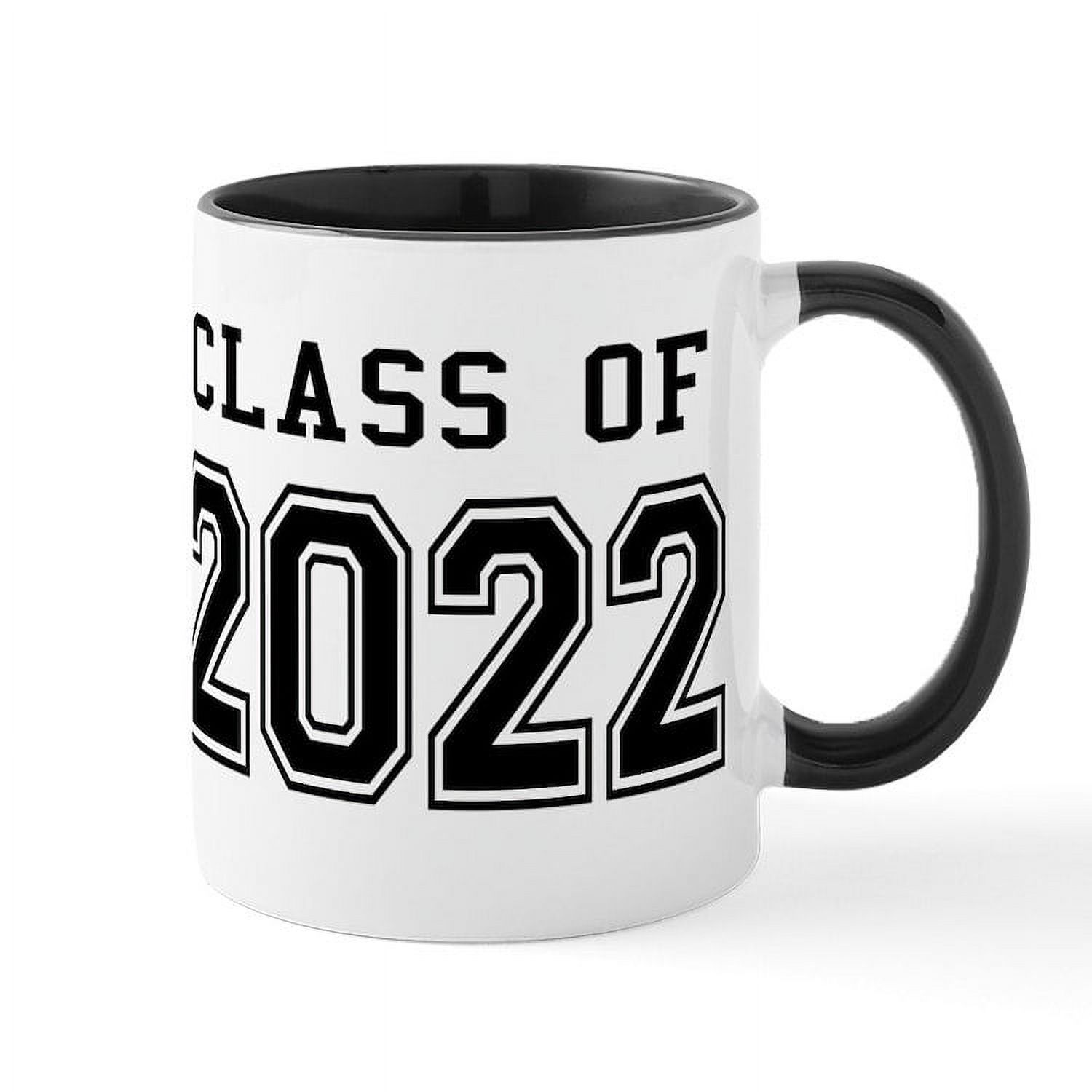 CafePress - Class Of 2022 Mug - 11 oz Ceramic Mug - Novelty Coffee Tea Cup