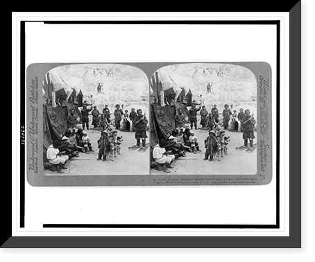 Historic Framed Print, An Arctic Village - Eskimos among their topeks (tents) and snow-igloo (right), World's Fair, St. Louis, U.S.A., 17-7/8