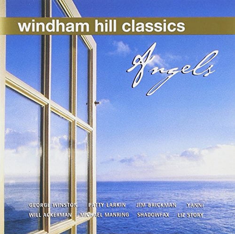 Windham Hill Classics: Angels [Audio CD] Lisa Lynne; George Winston; Patty Larkin; Tim Story; Jim Brickman; Liz Story; Will Ackerman; Michael Manring; Yanni and Shadowfax
