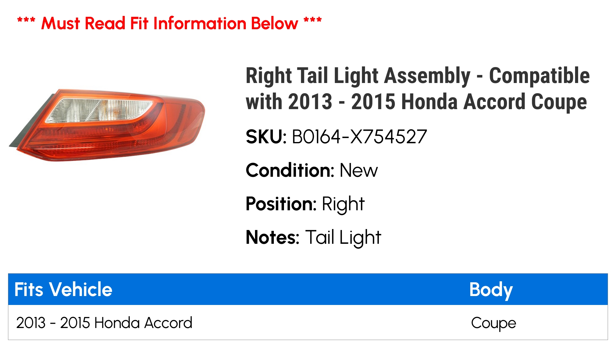 Right Tail Light Assembly - Compatible with 2013 - 2015 Honda Accord Coupe 2014