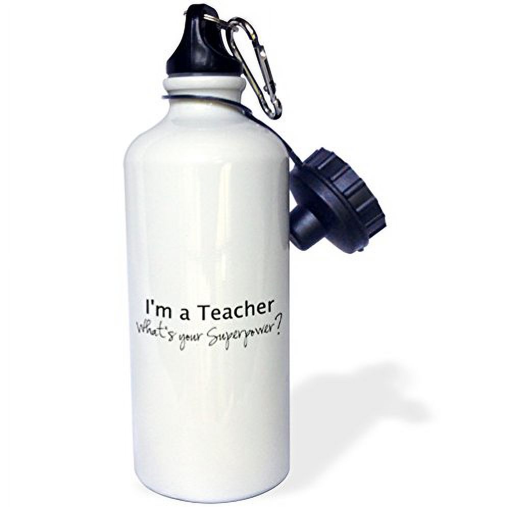 Im a Teacher Whats your Superpower - funny teaching love gift 21 oz Sports Water Bottle wb-184950-1
