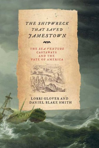 The Shipwreck That Saved Jamestown : The Sea Venture Castaways and the Fate of America 9780805086546 Used / Pre-owned