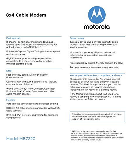 MOTOROLA 8x4 Cable Modem, Model MB7220, 343 Mbps DOCSIS 3.0, Certified by Comcast XFINITY, Time Warner Cable, Cox, BrightHouse, and More (No Wireless)