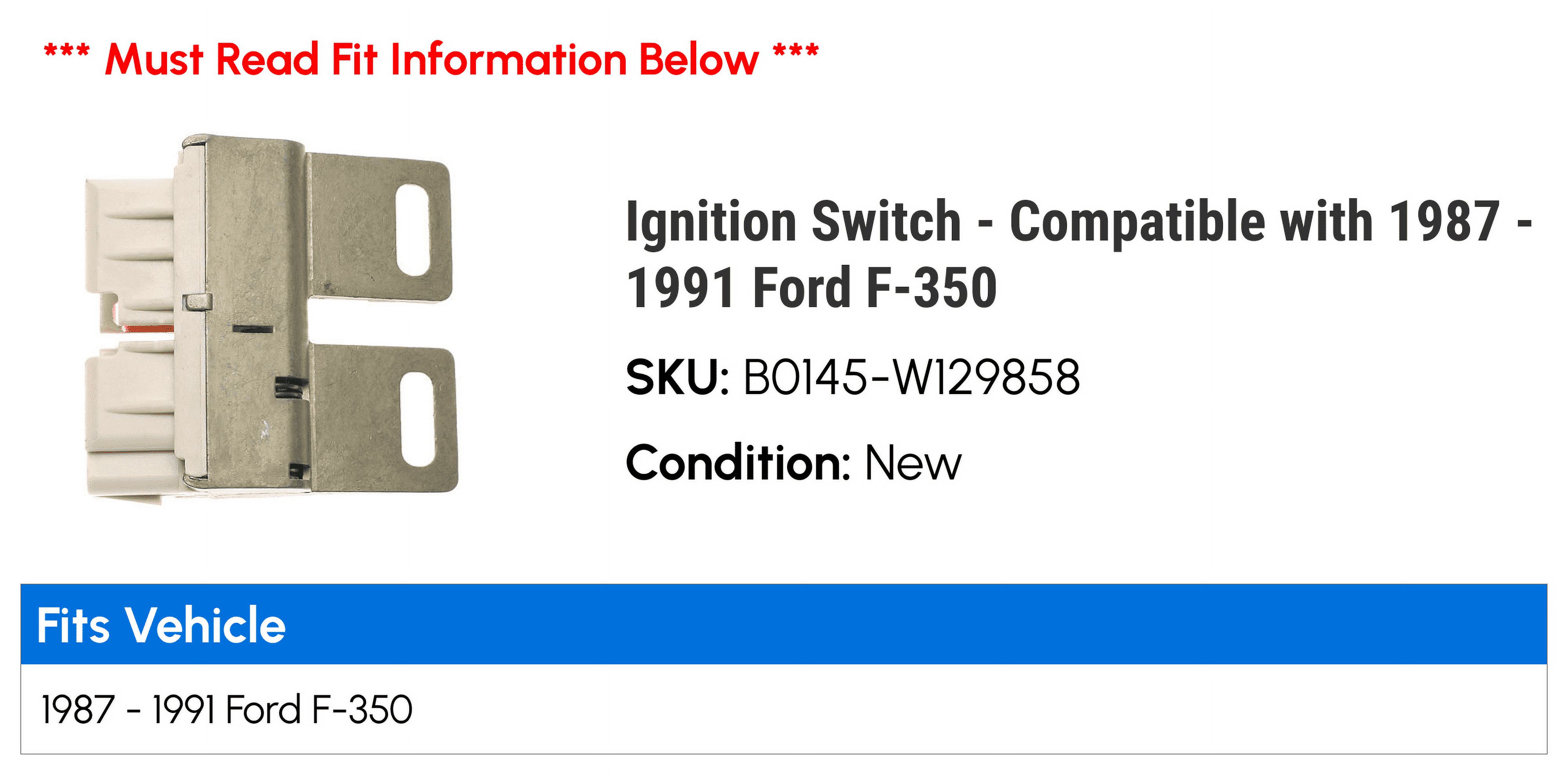 Ignition Switch - Compatible with 1987 - 1991 Ford F-350 1988 1989 1990