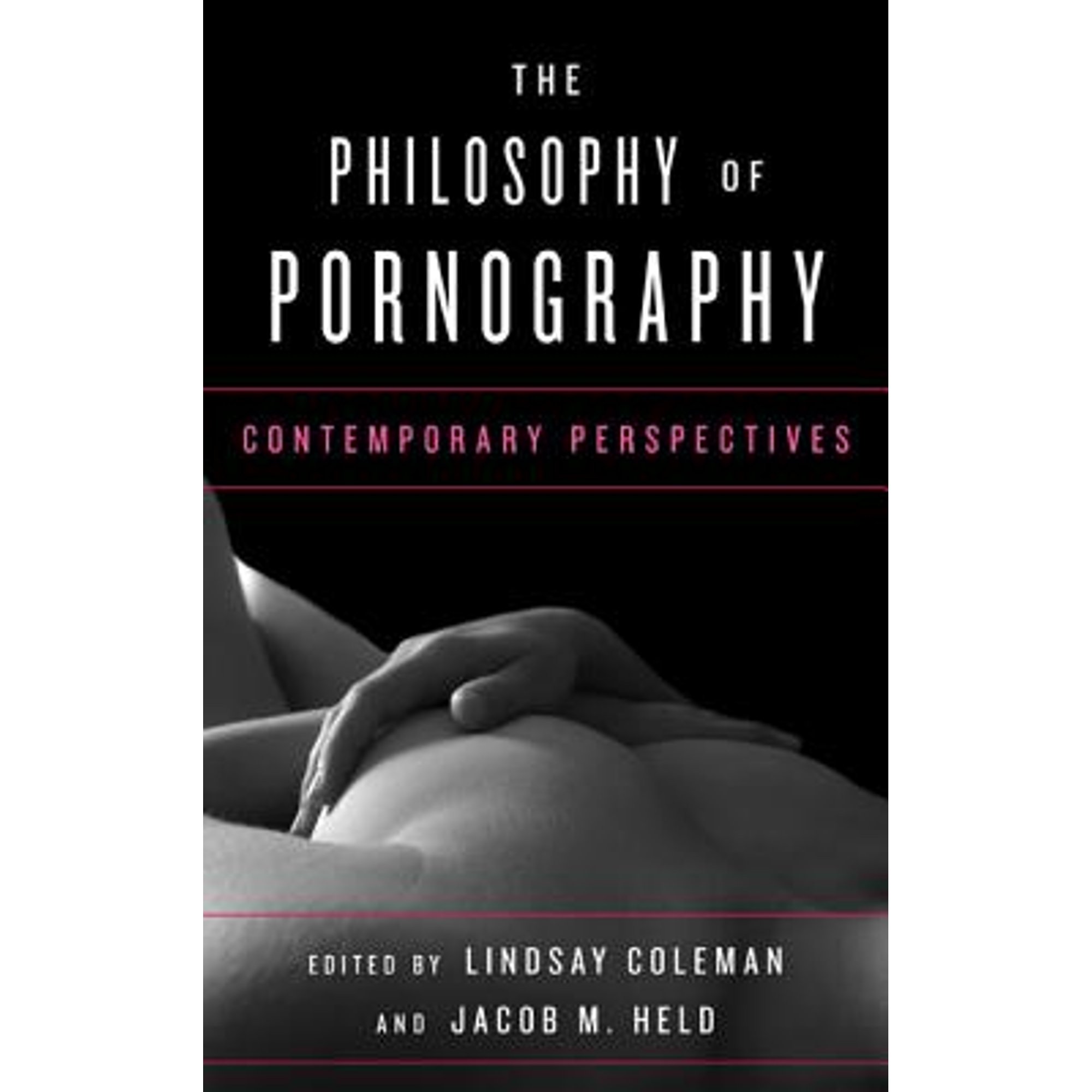 Pre-Owned The Philosophy of Pornography: Contemporary Perspectives (Hardcover 9781442235960) by Lindsay Coleman, Jacob M. Held