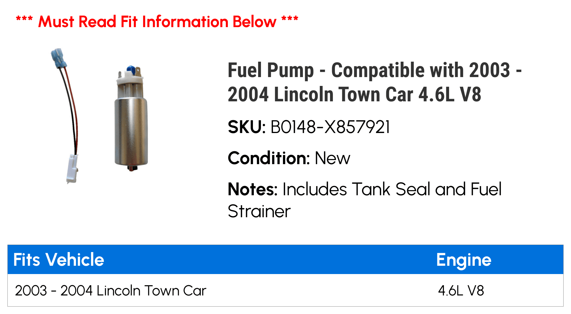 Fuel Pump - Compatible with 2003 - 2004 Lincoln Town Car 4.6L V8