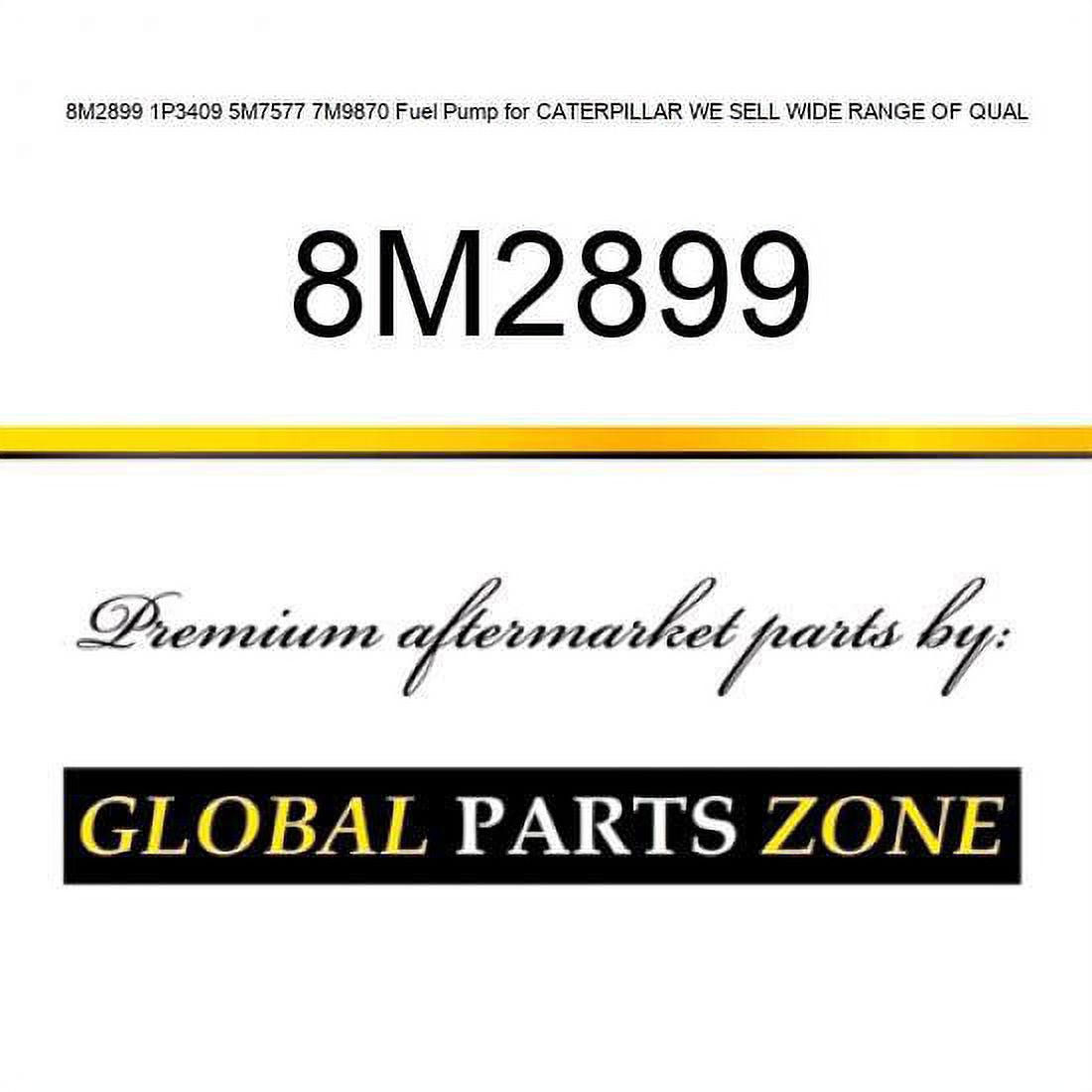 8M2899 1P3409 5M7577 7M9870 Fuel Pump for CATERPILLAR WE SELL WIDE RANGE OF QUAL