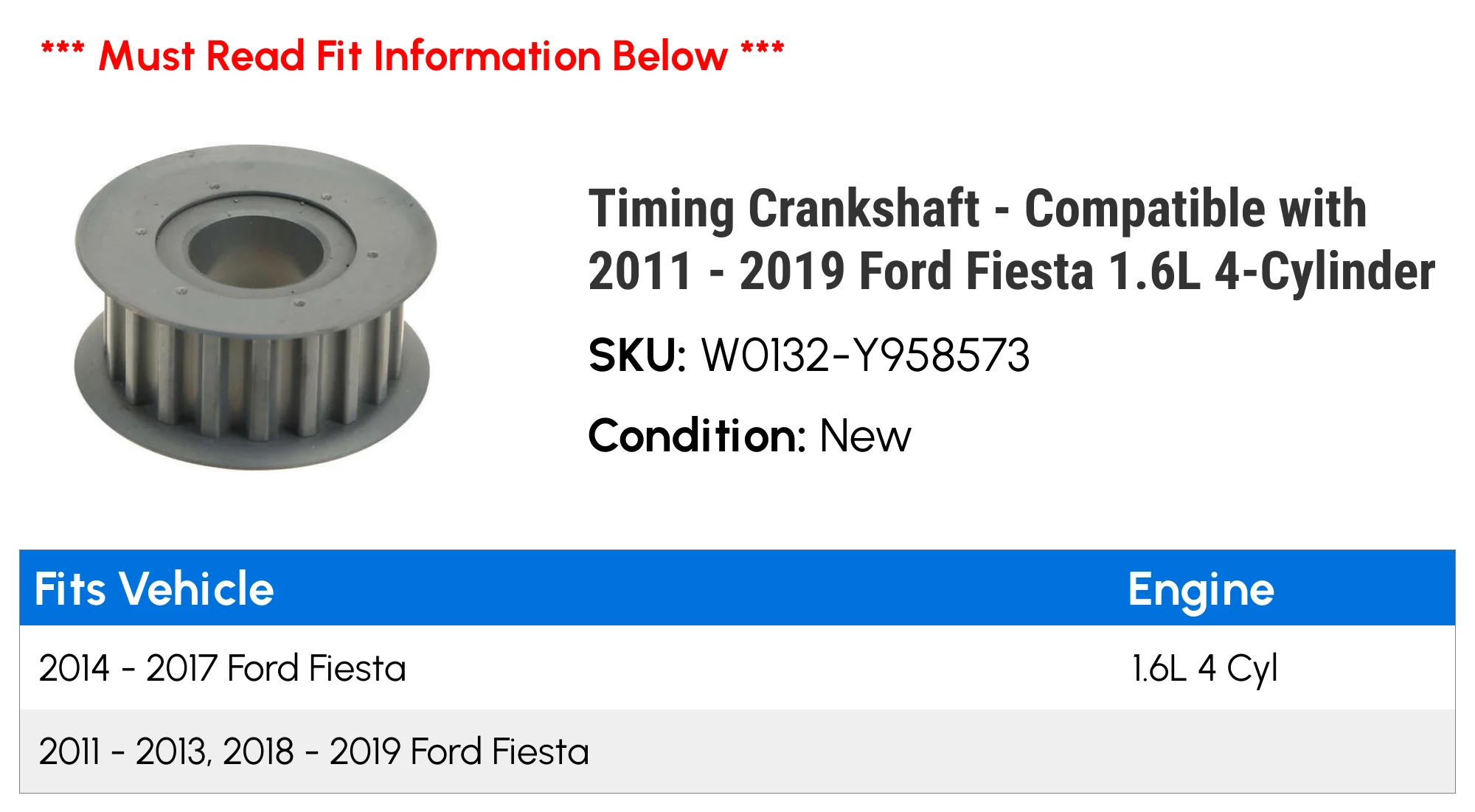 Timing Crankshaft - Compatible with 2011 - 2019 Ford Fiesta 1.6L 4-Cylinder 2012 2013 2014 2015 2016 2017 2018