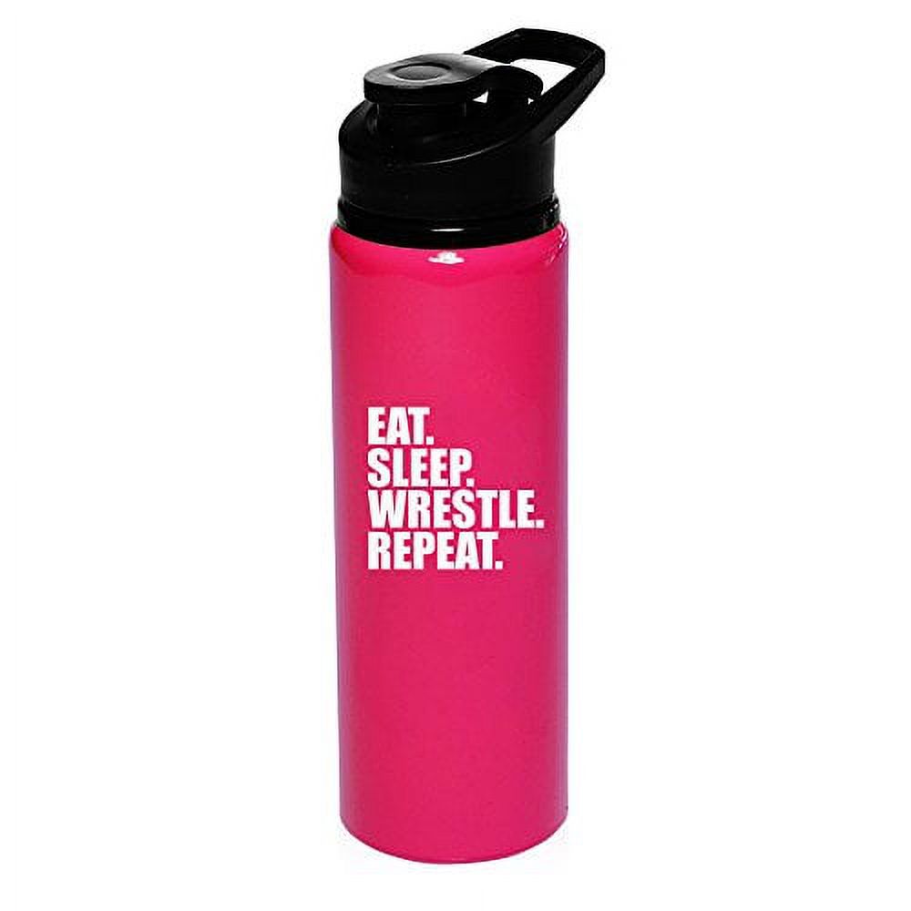 25 oz Aluminum Sports Water Travel Bottle Eat Sleep Wrestle Repeat (Hot-Pink)