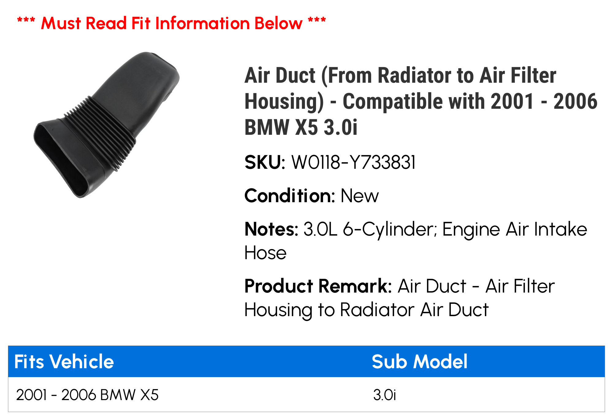 Air Duct (From Radiator to Air Filter Housing) - Compatible with 2001 - 2006 BMW X5 3.0i 2002 2003 2004 2005
