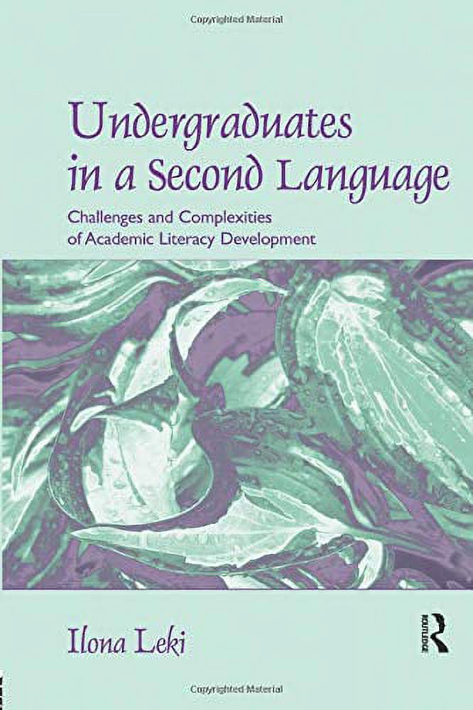 Pre-Owned Undergraduates in a Second Language: Challenges and Complexities of Academic Literacy Development Paperback