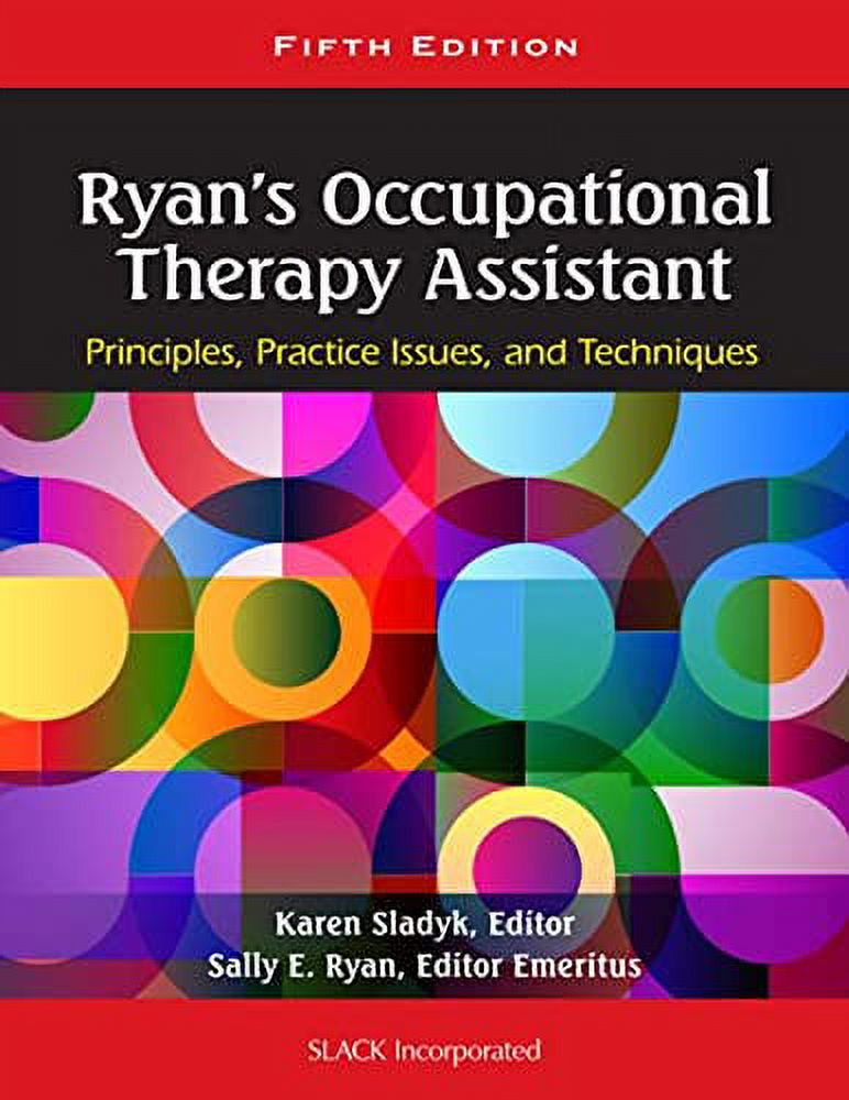 Pre-Owned: Ryan's Occupational Therapy Assistant: Principles, Practice Issues, and Techniques (Hardcover, 9781556429620, 1556429622)