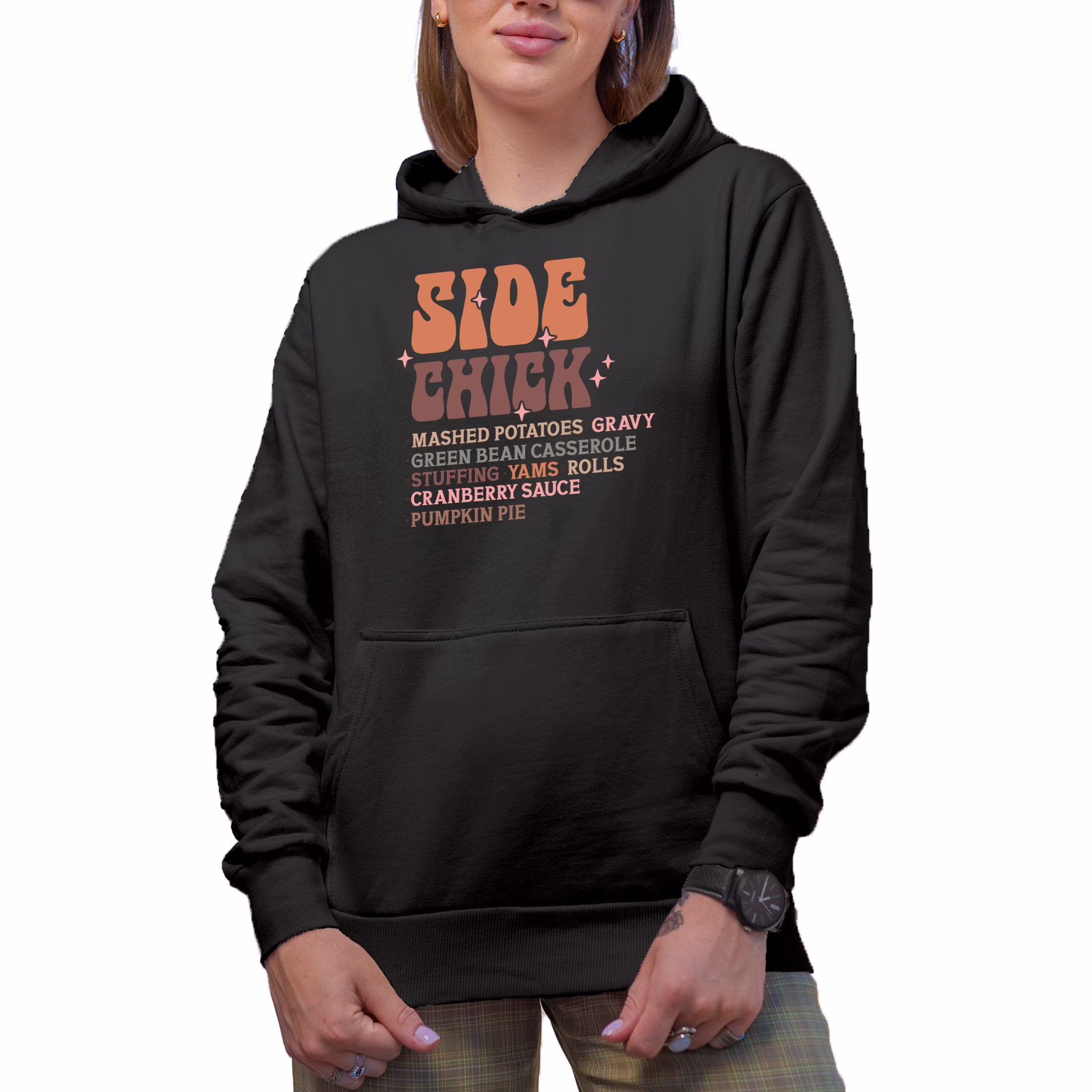 Side Chick, Mashed Potatoes, Gravy, Green Bean Casserole, Thanksgiving Day Gift, Black Hooded Sweatshirt or Hoodie, Small