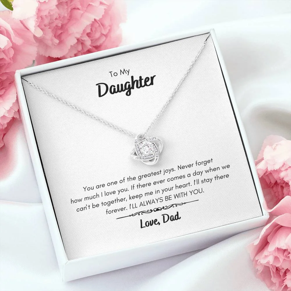 To Daughter from Dad - I'll Always Be with You - Love Knot Necklace